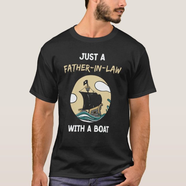 Camiseta Just A Father In Law With A Boat Yacht Crew Captai (Frente)
