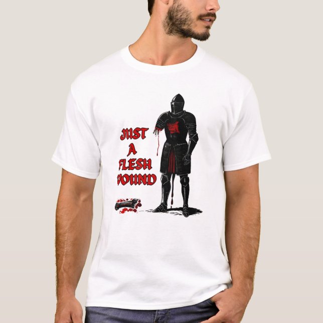 Camiseta Just A Flesh Wound Medieval Style (Frente)