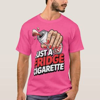 Camiseta Just A Fridge Cigarette Funny