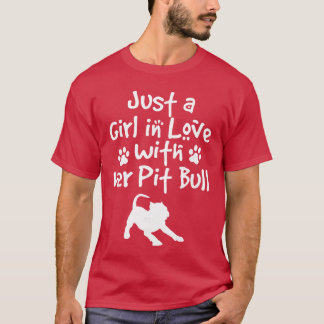 Camiseta Just A Girl In Love With Her Pit Bull Pittie Dog L
