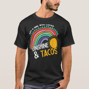 Camiseta Just A Girl Who Like Sunshine And Tacos Funny Taco
