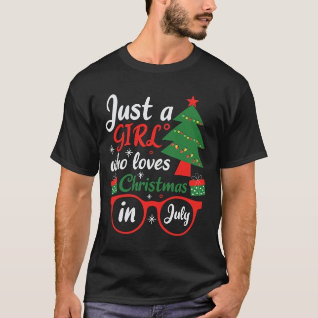 Camiseta Just A Girl Who Love Christmas In July  (Frente)