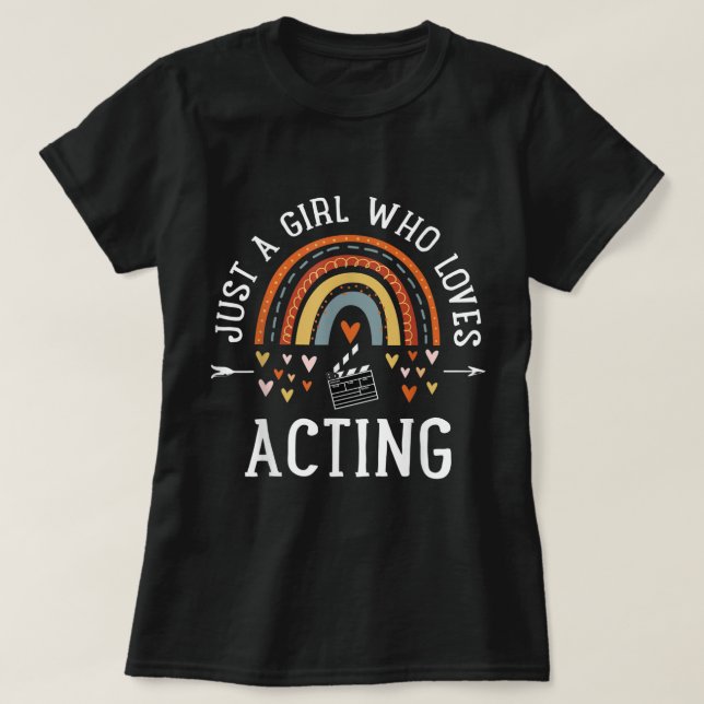 Camiseta Just a Girl Who Loves Acting Shirt (Frente do Design)