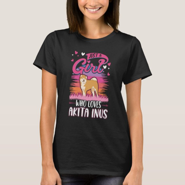 Camiseta Just a girl who loves Akita Inus Girl (Frente)