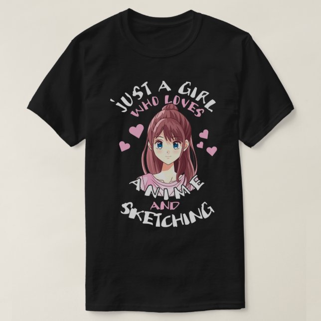 Camiseta Just A Girl Who Loves Anime And Sketching Funny An (Frente do Design)