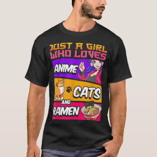 Camiseta Just A Girl Who Loves Anime Cats And Ramen Girls T