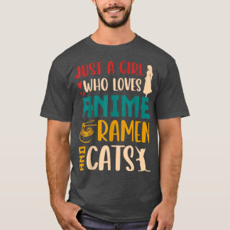 Camiseta Just a Girl Who Loves Anime Ramen and Cats 