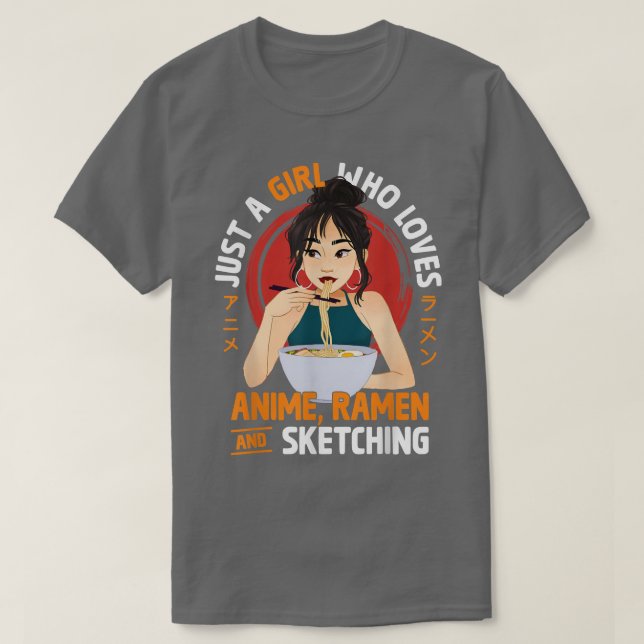 Camiseta Just A Girl Who Loves Anime Ramen And Sketching Te (Frente do Design)