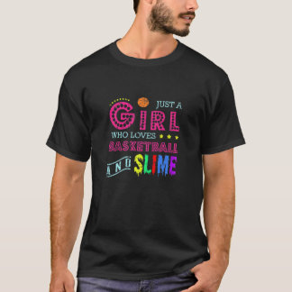 Camiseta Just A Girl Who Loves Basketball And Slime Sports