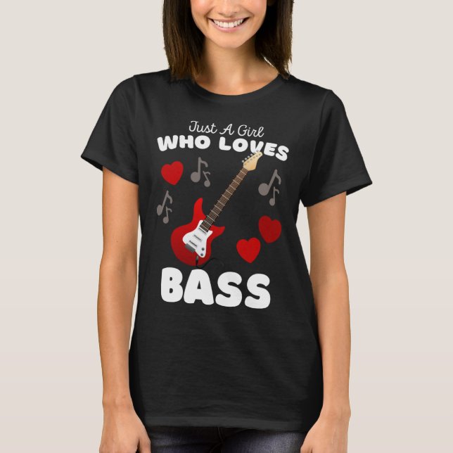 Camiseta Just A Girl Who Loves Bass Cute Girls Guitar (Frente)