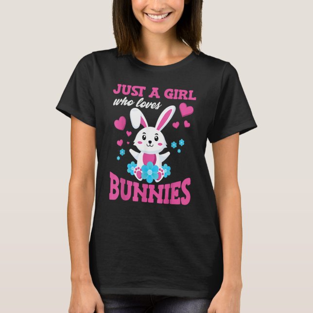 Camiseta Just A Girl Who Loves Bunnies Animals   Nature Pet (Frente)