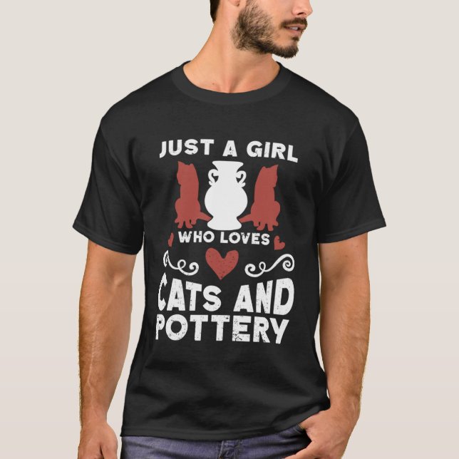 Camiseta Just A Girl Who Loves Cats And Pottery Ceramicist  (Frente)