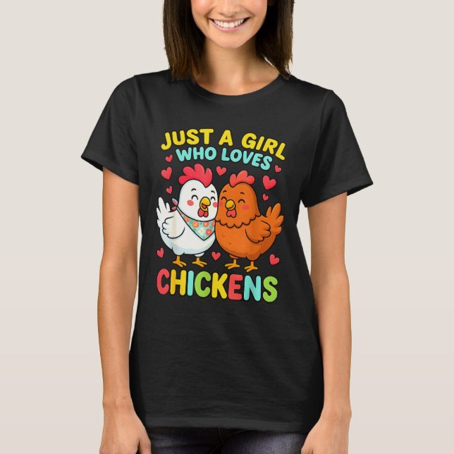 Camiseta Just A Girl Who Loves Chickens Cute Chicken Lover  (Frente)