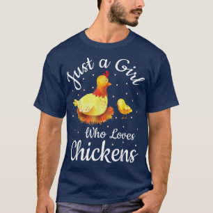 Camiseta Just A Girl Who Loves Chickens Farmer Family Chick