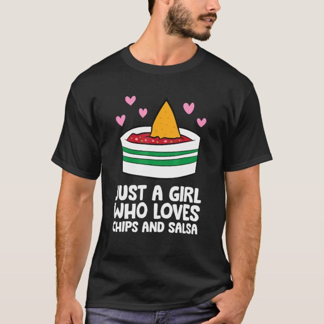Camiseta Just a Girl Who Loves Chips And Salsa (Frente)