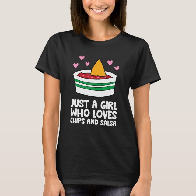 Camiseta Just a Girl Who Loves Chips And Salsa (Frente)
