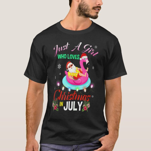 Camiseta Just A Girl Who Loves Christmas In July Sata Flami (Frente)