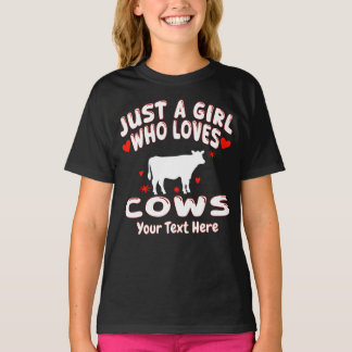 Camiseta Just A Girl Who Loves Cows Personalized