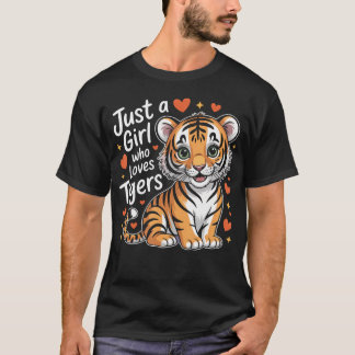 Camiseta Just A Girl Who Loves Cute Tigers Animal Lover Gif