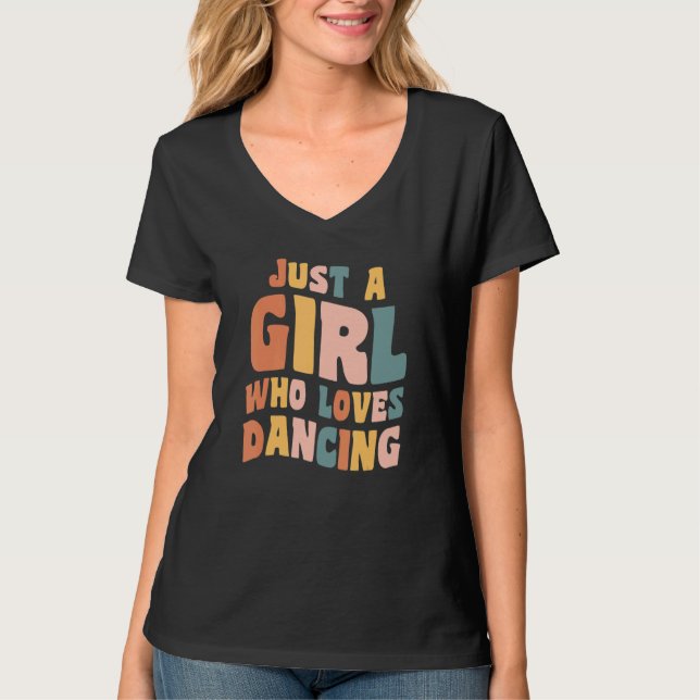 Camiseta Just A Girl Who Loves Dancing Apparel Dancer Quote (Frente)