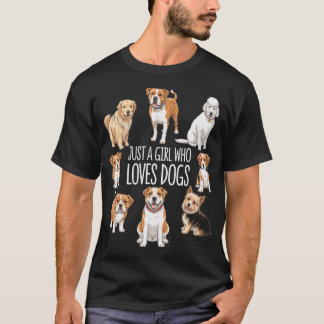 Camiseta Just A Girl Who Loves Dogs Dog Lover Canine Pet