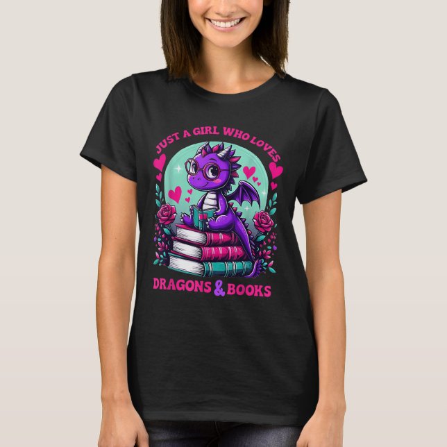 Camiseta Just A Girl Who Loves Dragons And Books Dragon Rea (Frente)
