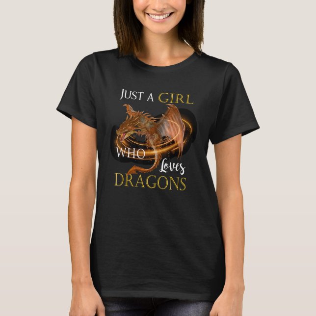 Camiseta Just A Girl Who Loves Dragons  Fantasy (Frente)
