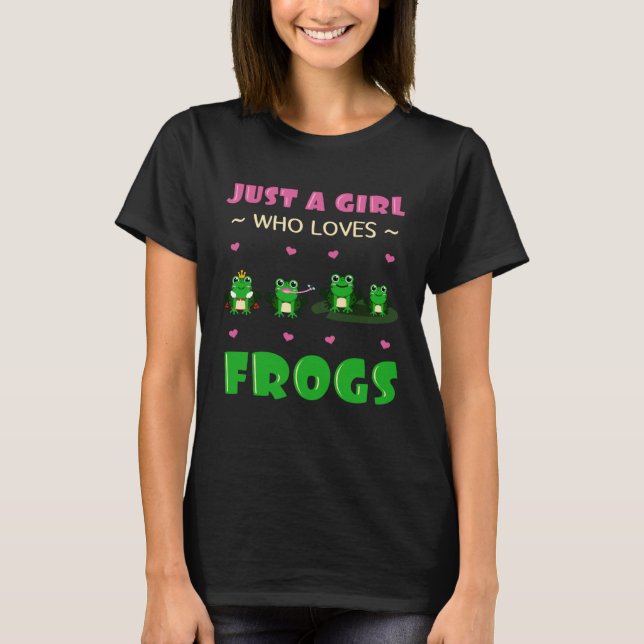 Camiseta Just A Girl Who Loves Frogs Toad Amphibian Froggy  (Frente)