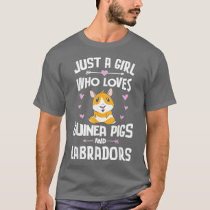 Camiseta Just A Girl Who Loves Guinea Pigs And Labradors