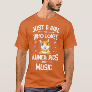 Camiseta Just A Girl Who Loves Guinea Pigs And Music 