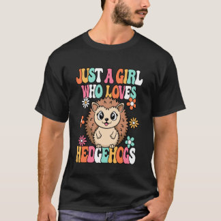 Camiseta Just A Girl Who Loves Hedgehogs Cute Groovy Hedgeh