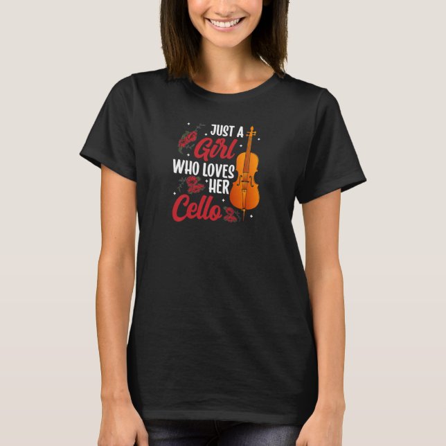 Camiseta just a girl who loves her cello  cellist (Frente)