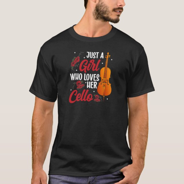 Camiseta just a girl who loves her cello  cellist (Frente)