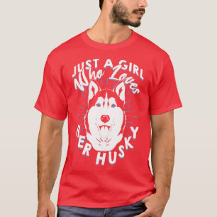 Camiseta Just A Girl Who Loves Her Husky 