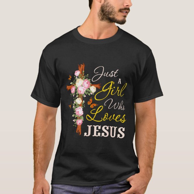 Camiseta Just A Girl Who Loves Jesus Christian Faith Christ (Frente)