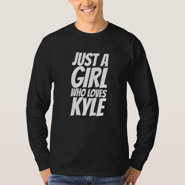 Camiseta Just A Girl Who Loves Kyle (Frente)