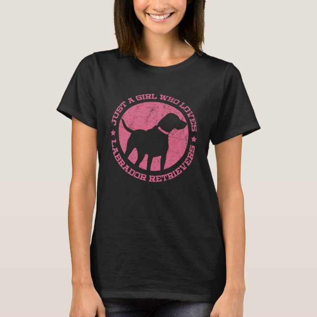 Camiseta Just a Girl who Loves Labrador Retrievers (Frente)