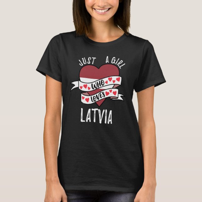 Camiseta Just A Girl Who Loves Latvia (Frente)