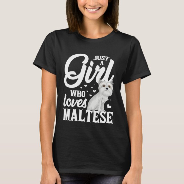 Camiseta Just a Girl Who Loves Malteses  for Dog  Men Women (Frente)
