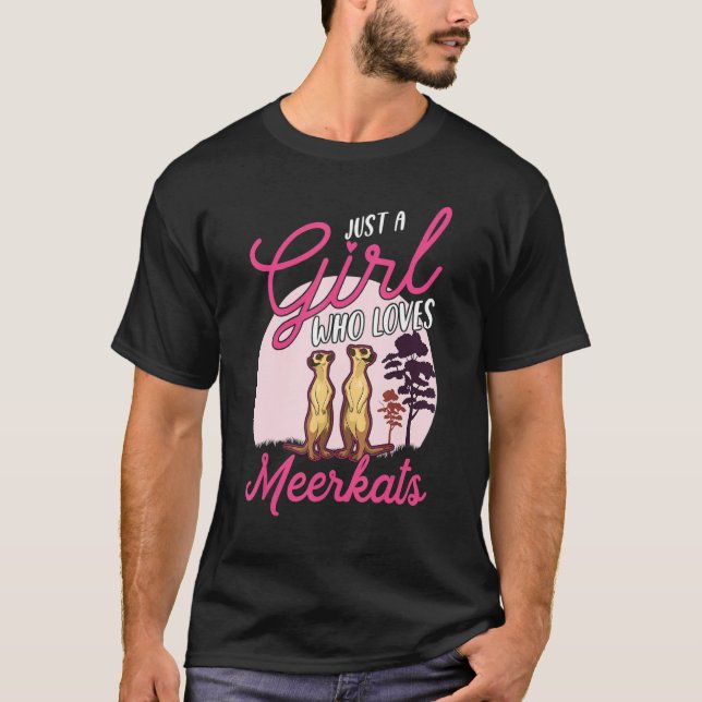 Camiseta Just a girl who loves Meerkats 1 (Frente)