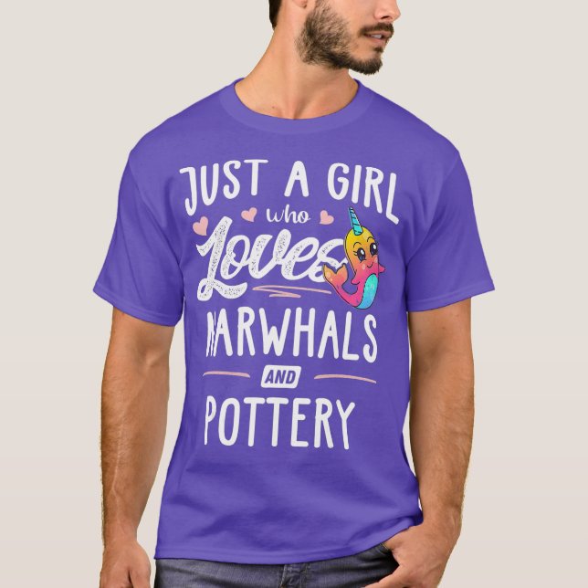 Camiseta Just A Girl Who Loves Narwhals And Pottery Gift (Frente)