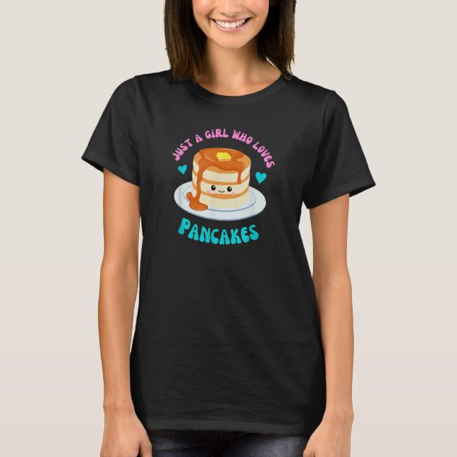 Camiseta Just a Girl Who Loves Pancakes Brunch Foodie Diner (Frente)