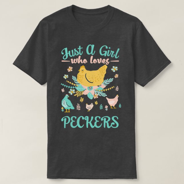 Camiseta Just A Girl Who Loves Peckers Funny  (Frente do Design)