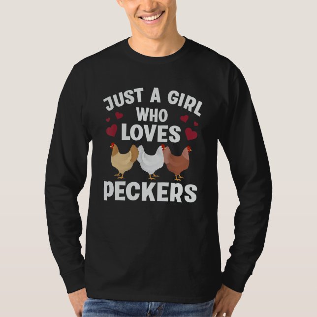 Camiseta Just A Girl Who Loves Peckers Funny Chicken Farmer (Frente)