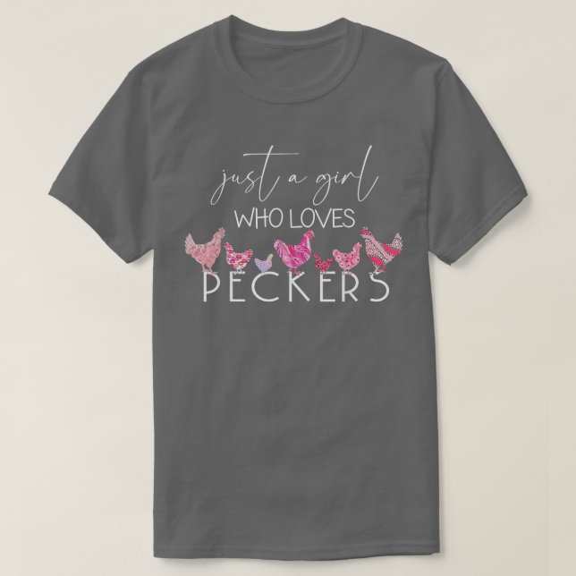 Camiseta Just A Girl Who Loves Peckers Funny Farmer Chicken (Frente do Design)