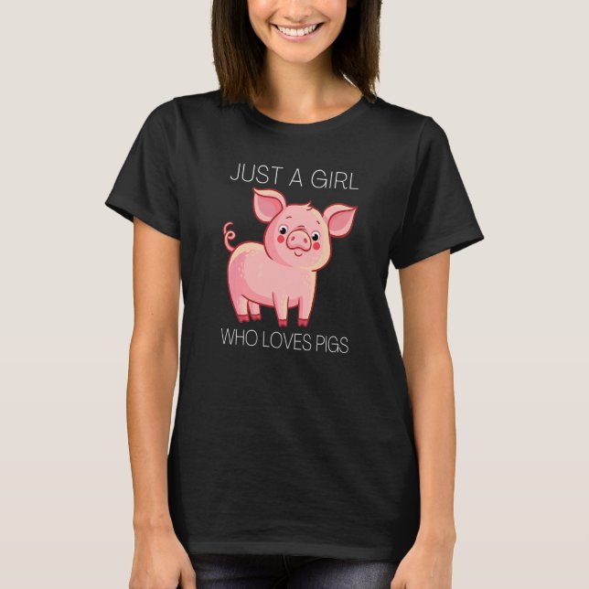 Camiseta Just A Girl Who Loves Pigs Women Kids  3 (Frente)