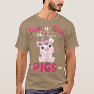 Camiseta Just A Girl Who Loves PigsCute Pigs Lover Girls Ki
