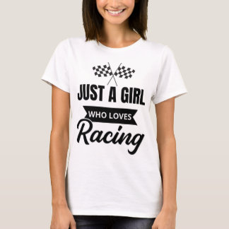 Camiseta Just a girl who loves racing