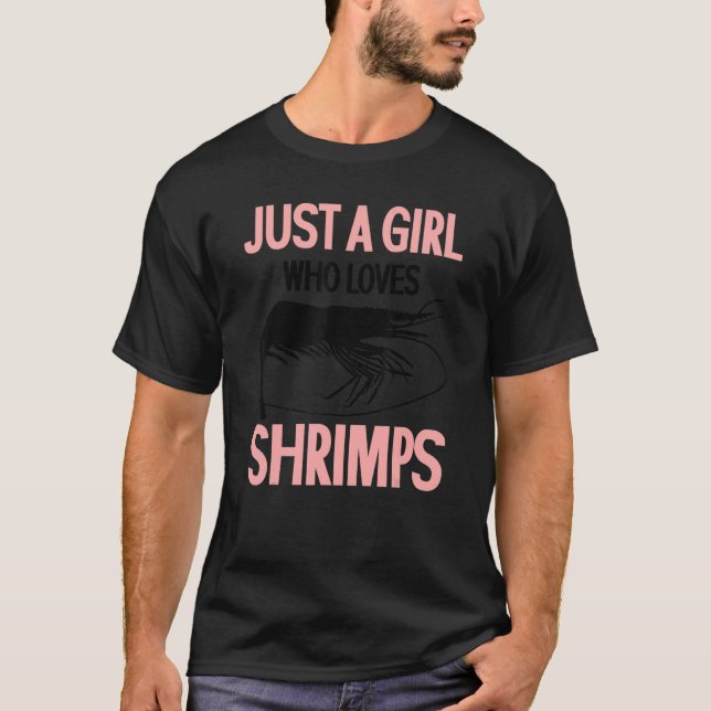 Camiseta Just A Girl Who Loves Shrimps   Shrimp   (Frente)
