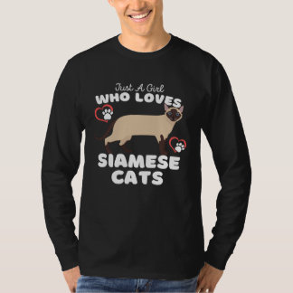 Camiseta Just A Girl Who Loves Siamese Cats Cute Girls Sia